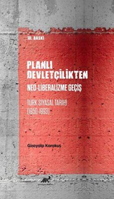 Planlı Devletçilikten Neo-Liberalizme Geçiş kapağı