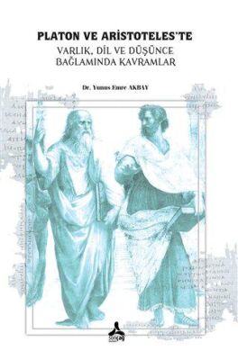 Platon ve Aristoteles’te Varlık, Dil, ve Düşünce, Bağlamında Kavramlar kapağı