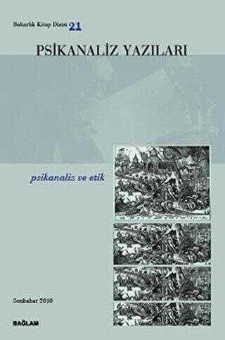 Psikanaliz Yazıları 21 - Psikanaliz ve Etik