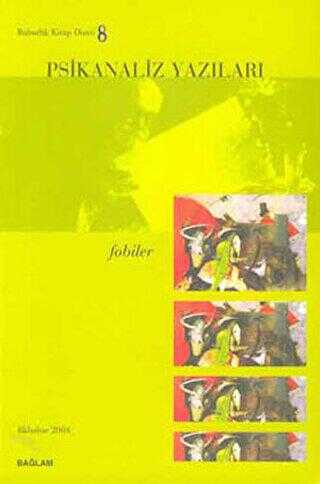Psikanaliz Yazıları 8 - Fobiler