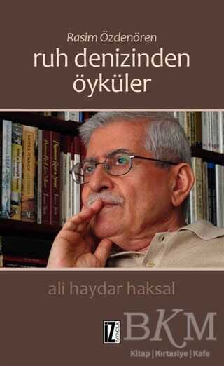 Rasim Özdenören: Ruh Denizinden Öyküler