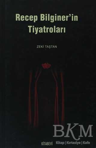 Recep Bilginer’in Tiyatroları