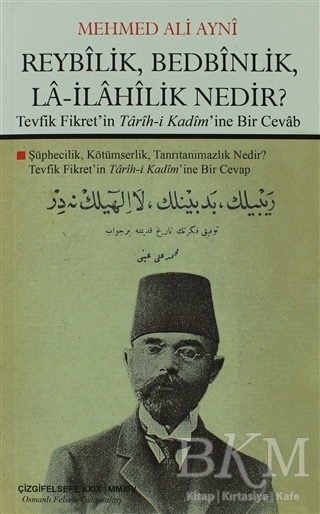 Reybilik, Bedbinlik, La- İlahilik Nedir?