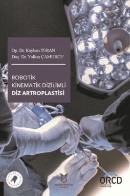 Robotik Kinematik Dizilimli Diz Artroplastisi kapağı