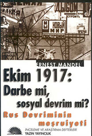Rus Devriminin Meşruiyeti Ekim 1917: Darbe mi, Sosyal Devrim mi?