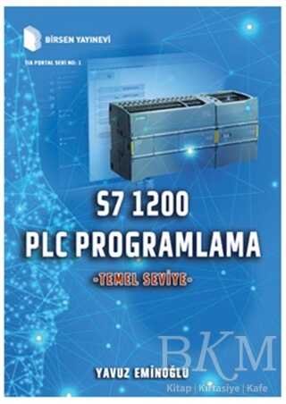 S7 1200 PLC Programlama - Temel Seviye kapağı