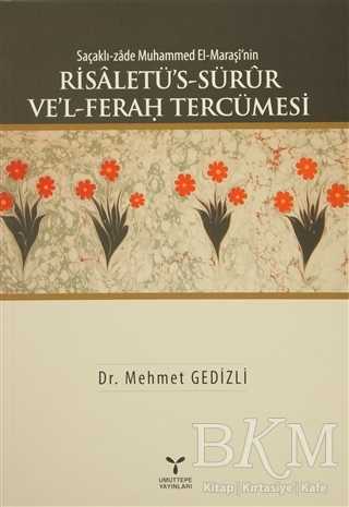 Saçaklı-zade Muhammed El-Maraşi`nin Risaletü’s-Sürur Ve’l-Ferah Tercümesi
