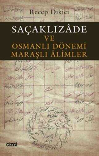 Saçaklızade ve Osmanlı Dönemi Maraşlı Alimler