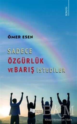 Sadece Özgürlük ve Barış İstediler kapağı