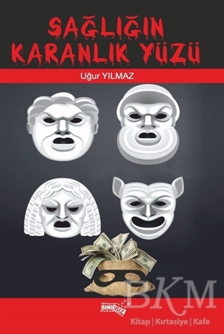 Sağlığın Karanlık Yüzü kapağı