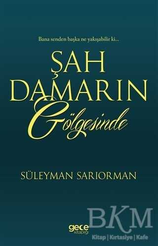 Şah Damarın Gölgesinde