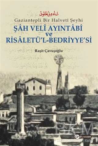 Şah Veli Ayintabi Ve Risaletü’l-Bedriyye’si