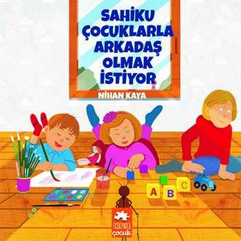 Sahiku Çocuklarla Arkadaş Olmak İstiyor kapağı