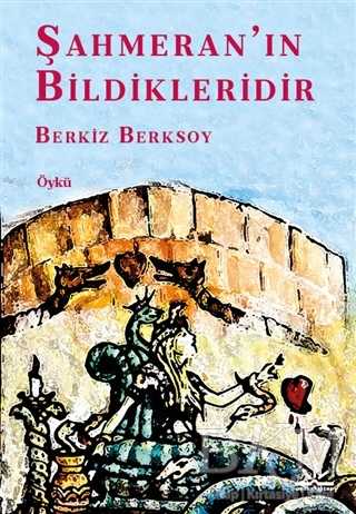 Şahmeran`ın Bildikleridir