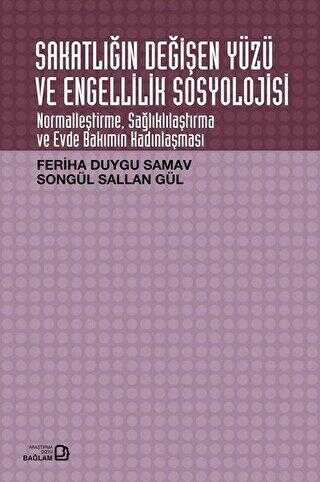 Sakatlığın Değişen Yüzü ve Engellilik Sosyolojisi kapağı