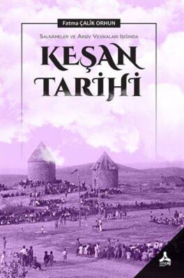 Salnameler ve Arşiv Vesikaları Işığında Keşan Tarihi kapağı