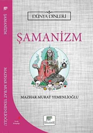 Şamanizm - Dünya Dinleri kapağı
