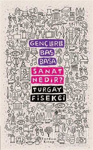Sanat Nedir? - Gençlerle Baş Başa kapağı