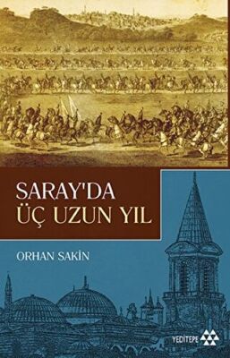 Saray`da Üç Uzun Yıl