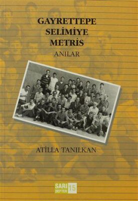 Sarı Defter 15: Gayrettepe Selimiye Metris