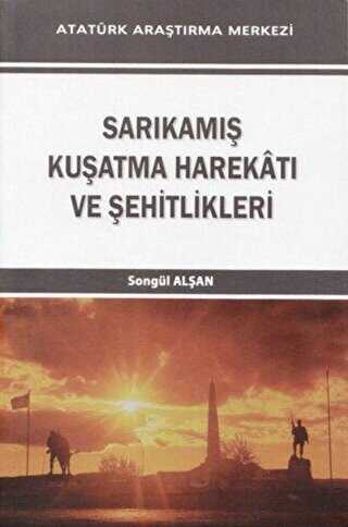 Sarıkamış Kuşatma Harekatı ve Şehitlikleri