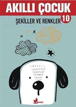 Şekiller ve Renkler - Akıllı Çocuk 10 kapağı