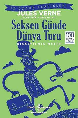 Seksen Günde Dünya Turu Kısaltılmış Metin
