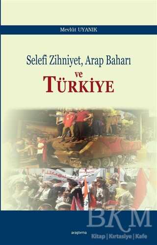 Selefi Zihniyet Arap Baharı ve Türkiye