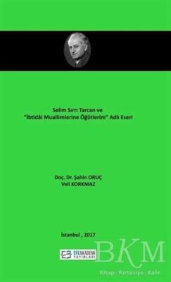 Selim Sırrı Tarcan Ve İbtidai Muallimlerine Öğütlerim Adlı Eseri