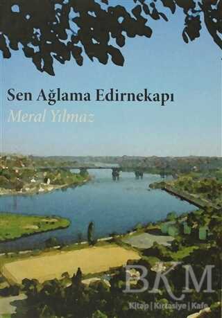 Sen Ağlama Edirnekapı