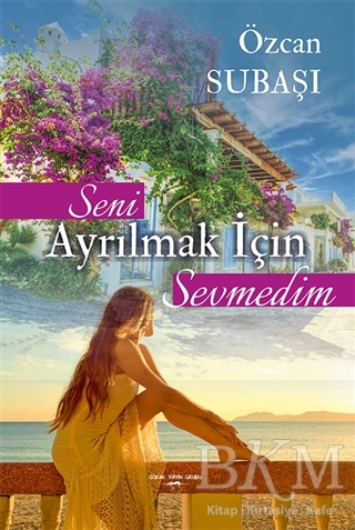 Seni Ayrılmak İçin Sevmedim kapağı