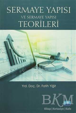 Sermaye Yapısı ve Sermaye Yapısı Teorileri