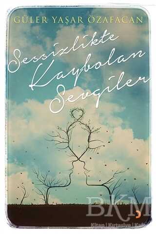 Sessizlikte Kaybolan Sevgiler