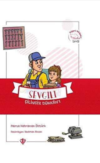 Sevgili Çilingir Dükkanı - Değerli Hikayeler Sevgi kapağı