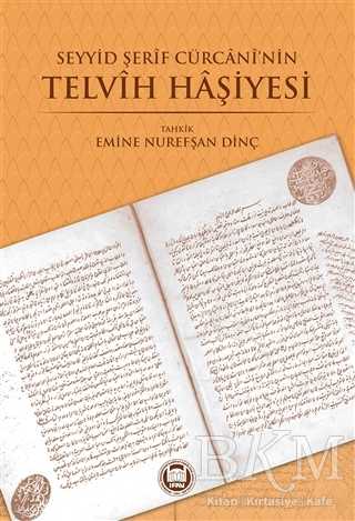 Seyyid Şerif Cürcani`nin Telvih Haşiyesi