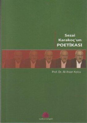 Sezai Karakoç’un Poetikası