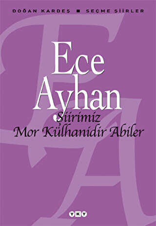 Şiirimiz Mor Külhanidir Abiler