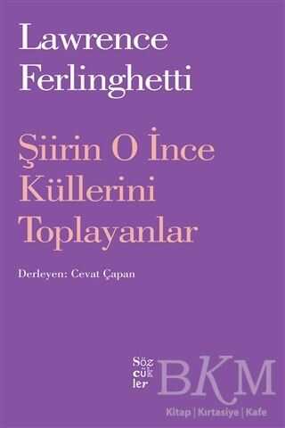 Şiirin O İnce Küllerini Toplayanlar