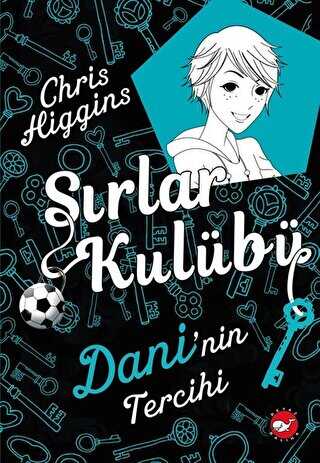 Sırlar Kulübü 3 - Dani`nin Tercihi