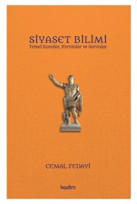 Siyaset Bilimi - Temel Konular, Kurumlar ve Sorunlar kapağı