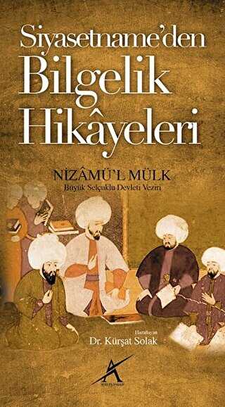 Siyasetname`den Bilgelik Hikayeleri