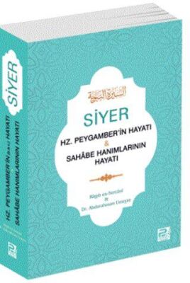 Siyer - Hz. Peygamber`in Hayatı ve Sahabe Hanımlarının Hayatı kapağı