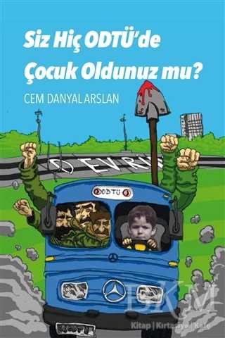 Siz Hiç ODTÜ`de Çocuk Oldunuz mu?