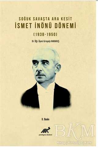Soğuk Savaşta Ara Kesit İsmet İnönü Dönemi 1938-1950 kapağı