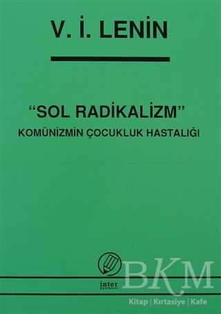 Sol Radikalizm Komünizmin Çocukluk Hastalığı