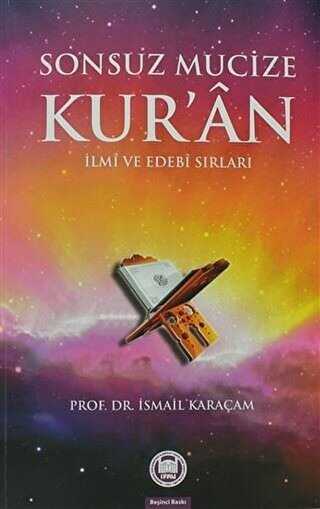 Sonsuz Mucize Kur`an İlmi ve Edebi Sırları