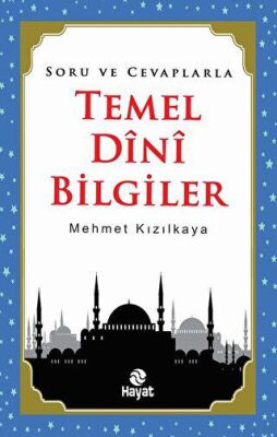 Soru ve Cevaplarla Temel Dini Bilgiler