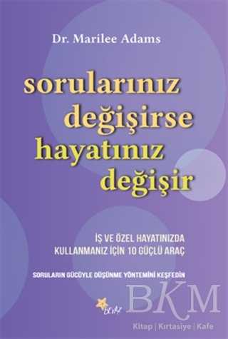 Sorularınız Değişirse Hayatınız Değişir