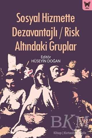 Sosyal Hizmette Dezavantajlı - Risk Altındaki Gruplar kapağı
