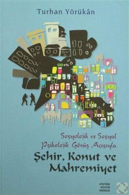 Sosyolojik ve Sosyal Psikolojik Görüş Açısından Şehir, Konut ve Mahremiyet